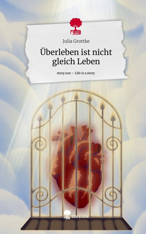 Produktbild: &Uuml;berleben ist nicht gleich Leben. Life is a Story - story.one
