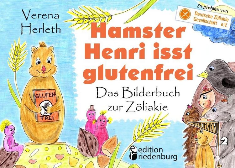 Produktbild: Hamster Henri isst glutenfrei - Das Bilderbuch zur Z&ouml;liakie