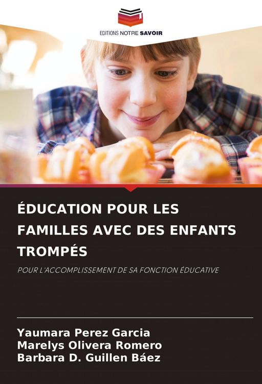 Produktbild: &Eacute;DUCATION POUR LES FAMILLES AVEC DES ENFANTS TROMP&Eacute;S