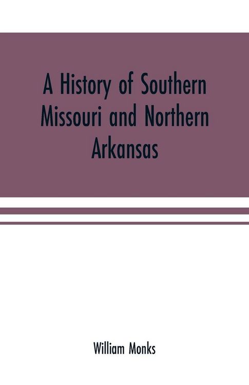 Produktbild: A history of southern Missouri and northern Arkansas