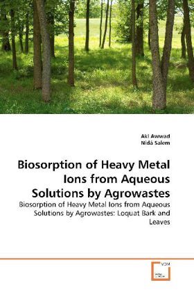 Produktbild: Awwad, A: Biosorption of Heavy Metal Ions from Aqueous Solut