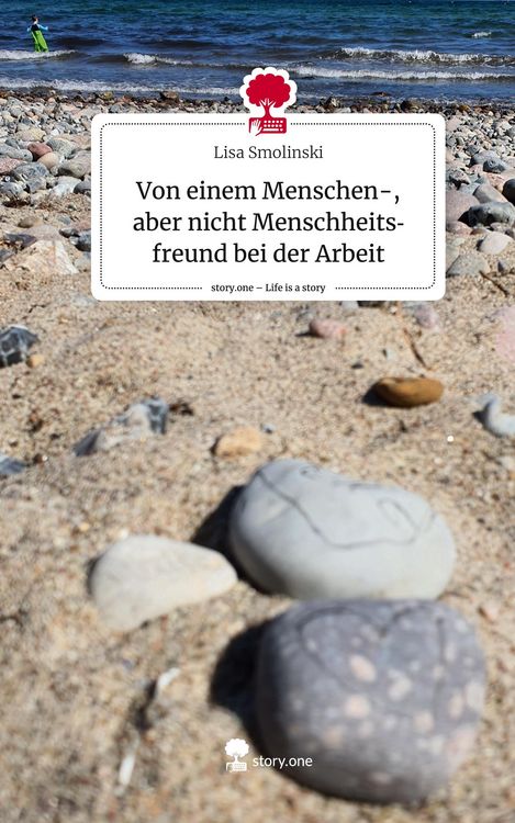 Produktbild: Von einem Menschen-, aber nicht Menschheitsfreund bei der Arbeit. Life is a Story - story.one
