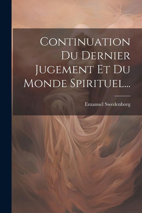 Produktbild: Continuation Du Dernier Jugement Et Du Monde Spirituel...