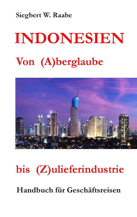 Produktbild: Indonesien Von (A) berglaube bis (Z) ulieferindustrie