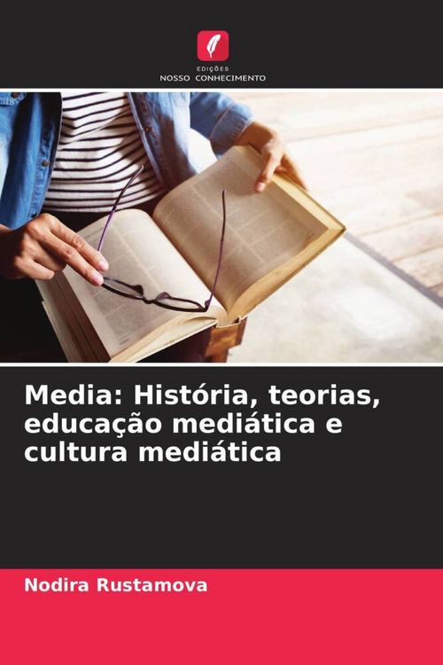 Produktbild: Media: Hist&oacute;ria, teorias, educa&ccedil;&atilde;o medi&aacute;tica e cultura medi&aacute;tica