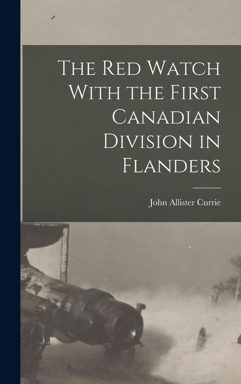 Produktbild: The Red Watch With the First Canadian Division in Flanders