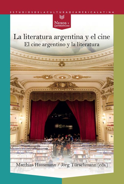 Produktbild: La literatura argentina y el cine : el cine argentino y la literatura
