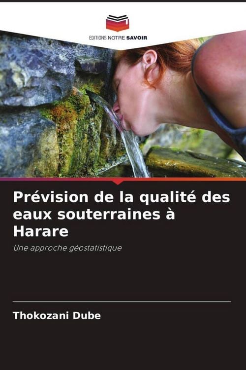 Produktbild: Pr&eacute;vision de la qualit&eacute; des eaux souterraines &agrave; Harare