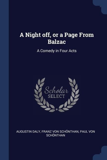 Produktbild: A Night off, or a Page From Balzac: A Comedy in Four Acts