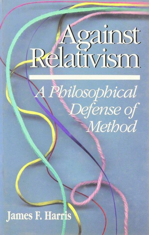 Produktbild: Against Relativism: A Philosophical Defense of Method