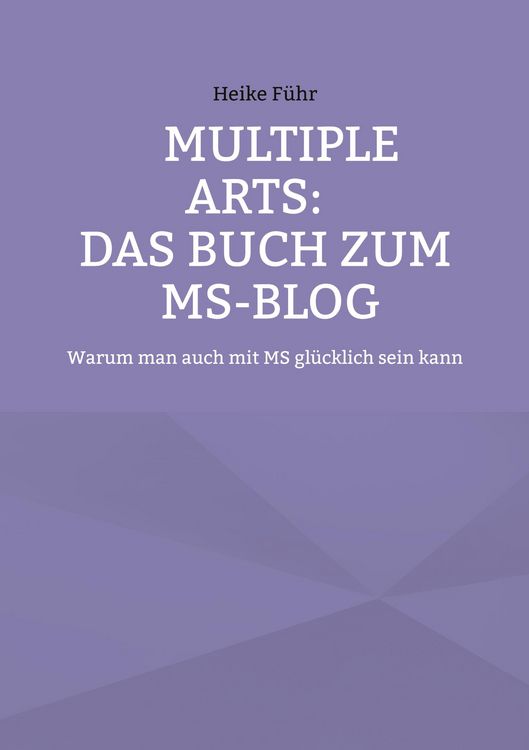 Produktbild: MULTIPLE ARTS: Das Buch zum MS-Blog