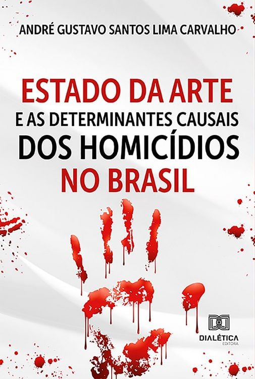 Produktbild: Estado da Arte e as Determinantes Causais dos Homic&iacute;dios no Brasil
