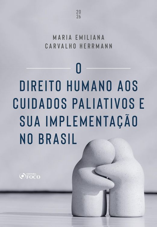 Produktbild: O Direito Humano aos Cuidados Paliativos e sua Implementa&ccedil;&atilde;o no Brasil - 1&ordf; Ed - 2026
