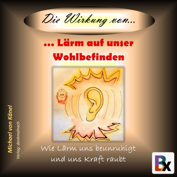 Produktbild: Die Wirkung von L&auml;rm auf unser Wohlbefinden
