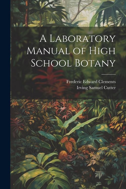 Produktbild: A Laboratory Manual of High School Botany