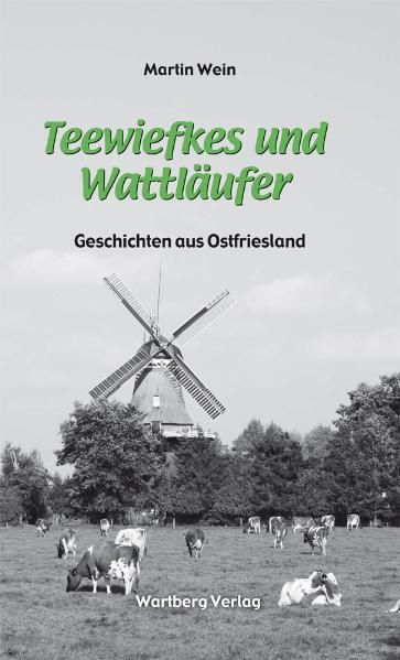Produktbild: Teewiefkes und Wattl&auml;ufer - Geschichten und Anekdoten aus Ostfriesland
