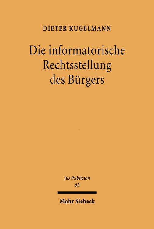 Produktbild: Die informatorische Rechtsstellung des B&uuml;rgers