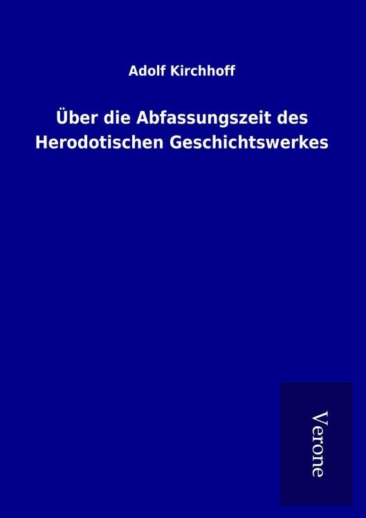 Produktbild: &Uuml;ber die Abfassungszeit des Herodotischen Geschichtswerkes