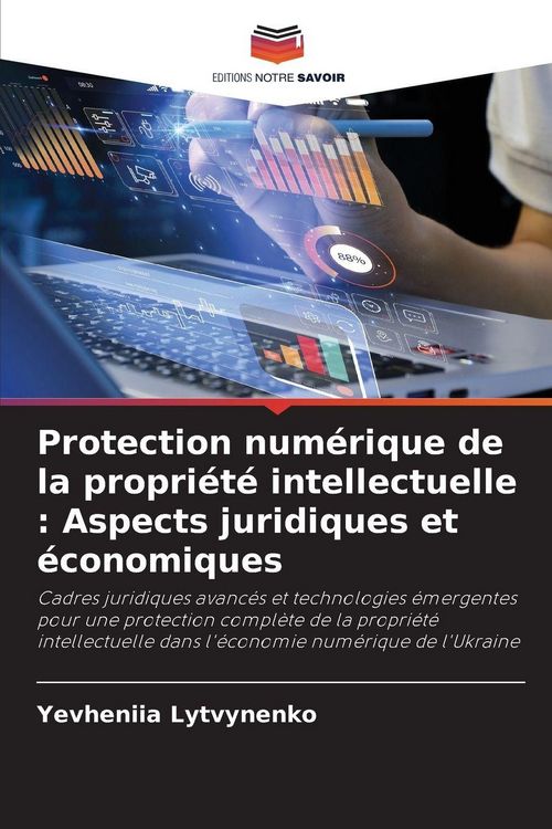 Produktbild: Protection num&eacute;rique de la propri&eacute;t&eacute; intellectuelle : Aspects juridiques et &eacute;conomiques