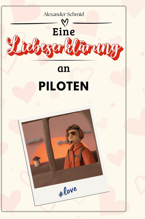 Produktbild: Eine Liebeserkl&auml;rung an Piloten
