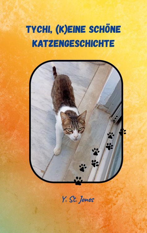 Produktbild: Tychi, (k)eine sch&ouml;ne Katzengeschichte