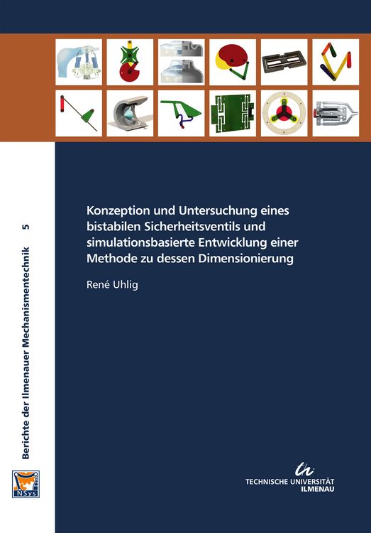 Produktbild: Konzeption und Untersuchung eines bistabilen Sicherheitsventils und simulationsbasierte Entwicklung einer Methode zu dessen Dimensionierung