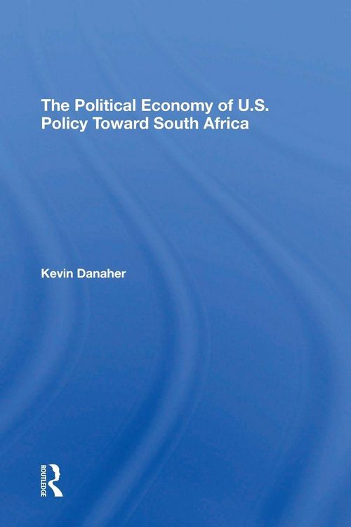 Produktbild: The Political Economy Of U.s. Policy Toward South Africa