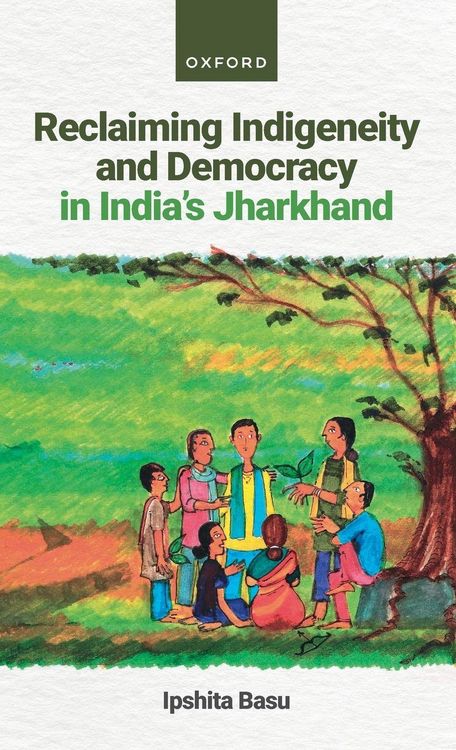 Produktbild: Reclaiming Indigeneity and Democracy in India's Jharkhand