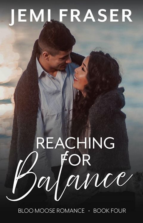 Produktbild: Reaching For Balance (Bloo Moose Romance, #4)