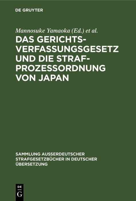 Produktbild: Das Gerichtsverfassungsgesetz und die Strafprozessordnung von Japan