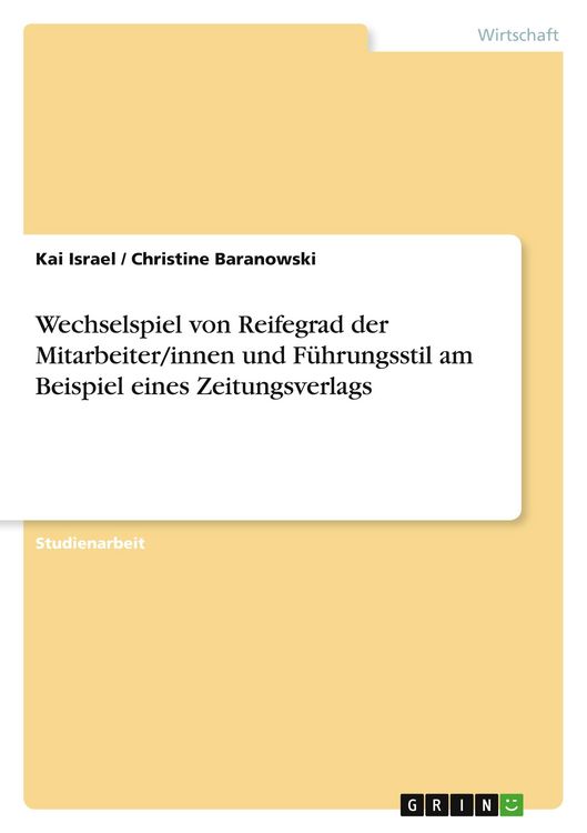 Produktbild: Wechselspiel von Reifegrad der Mitarbeiter/innen und F&uuml;hrungsstil am Beispiel eines Zeitungsverlags