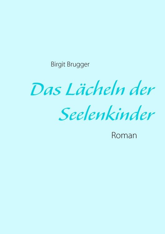 Produktbild: Das L&auml;cheln der Seelenkinder