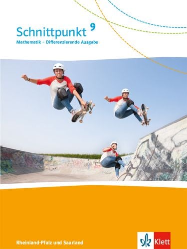 Produktbild: Schnittpunkt Mathematik 9. Schülerbuch Klasse 9. Differenzierende Ausgabe Rheinland-Pfalz und Saarland