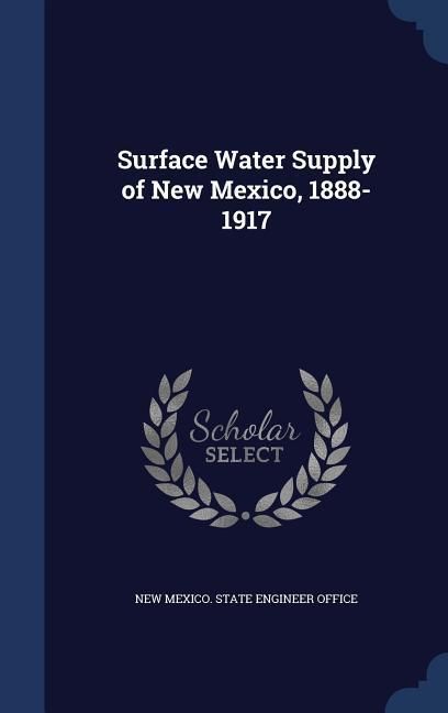 Produktbild: Surface Water Supply of New Mexico, 1888-1917