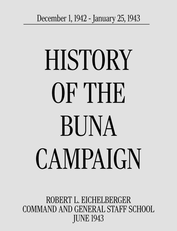 Produktbild: History of the Buna Campaign, December 1, 1942 - January 25, 1943