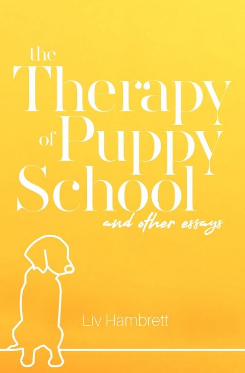 Produktbild: The Therapy of Puppy School and Other Essays