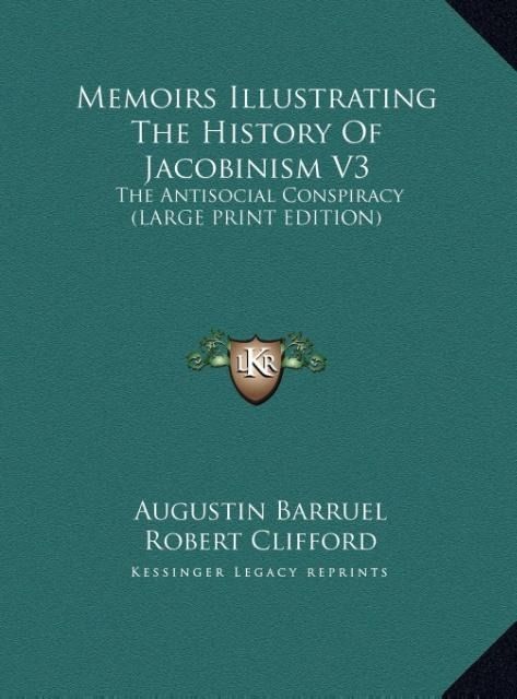 Produktbild: Memoirs Illustrating The History Of Jacobinism V3