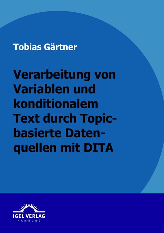 Produktbild: Verarbeitung von Variablen und konditionalen Text durch Topic-basierte Datenquellen mit DITA