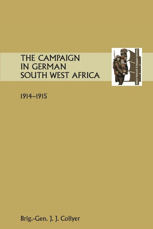 Produktbild: The Campaign in German South West Africa. 1914-1915.