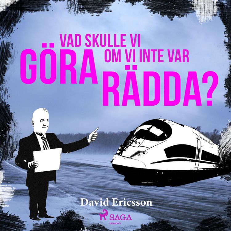 Produktbild: Vad skulle vi g&ouml;ra om vi inte var r&auml;dda?
