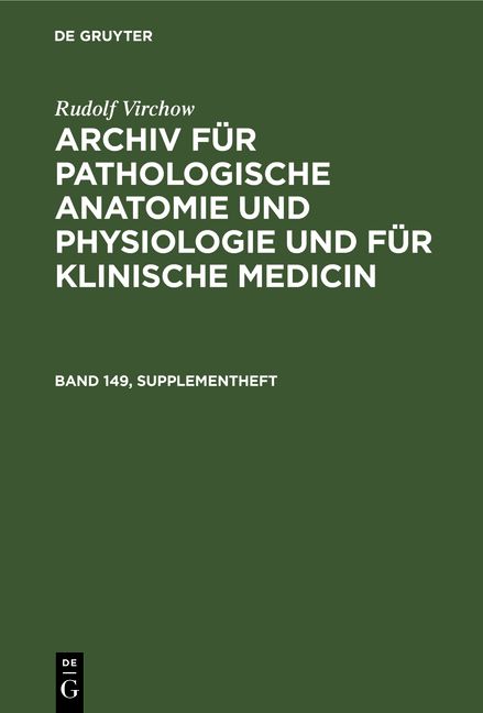 Produktbild: Archiv f&uuml;r pathologische Anatomie und Physiologie und f&uuml;r klinische Medicin. Band 149, Supplementheft