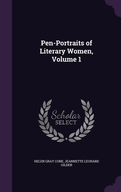 Produktbild: Pen-Portraits of Literary Women, Volume 1