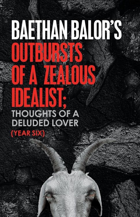 Produktbild: Outbursts of a Zealous Idealist; Thoughts of a Deluded Lover