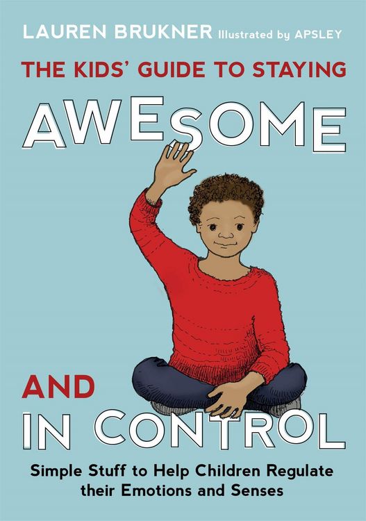 Produktbild: The Kids' Guide to Staying Awesome and in Control