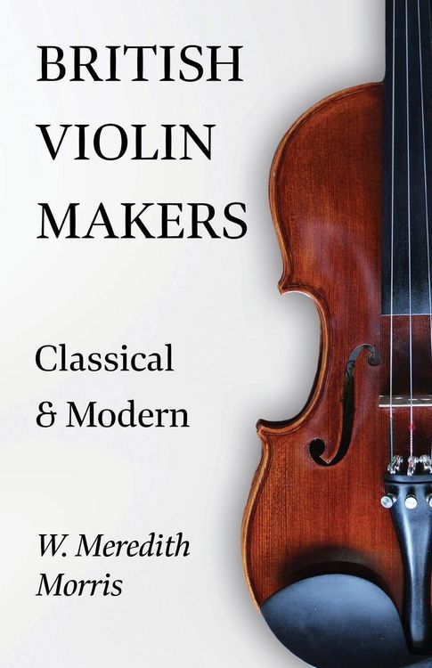 Produktbild: British Violin Makers - Classical and Modern