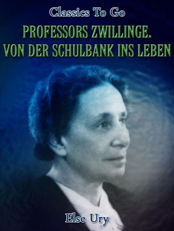 Produktbild: Professors Zwillinge. Von der Schulbank ins Leben