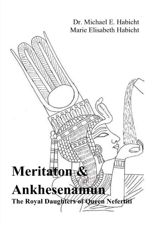 Produktbild: Meritaton and Ankhesenamun. The Royal Daughters of Queen Nefertiti
