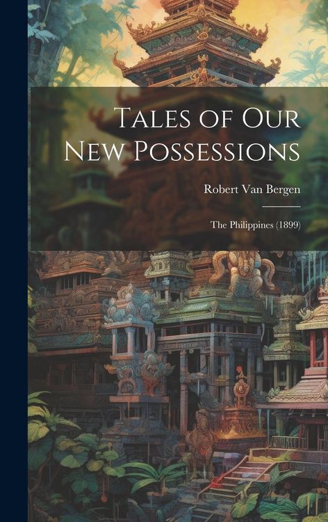 Produktbild: Tales of Our New Possessions: The Philippines (1899)