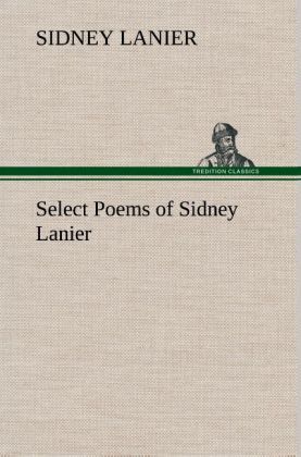 Produktbild: Select Poems of Sidney Lanier
