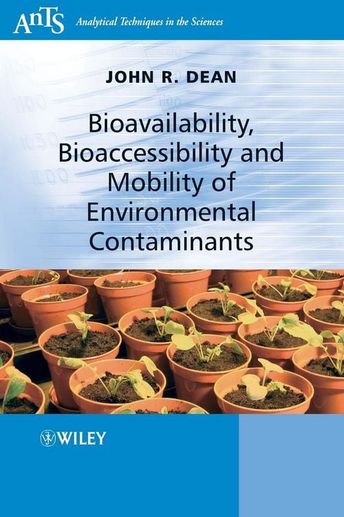 Produktbild: Bioavailability, Bioaccessibility and Mobility of Environmental Contaminants